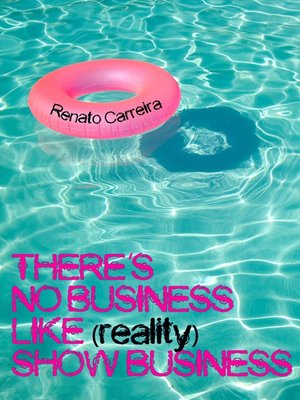 cover image of There's No Business Like (reality) Show Business